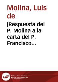 [Respuesta del P. Molina a la carta del P. Francisco Duarte].