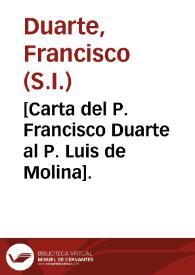 [Carta del P. Francisco Duarte al P. Luis de Molina].