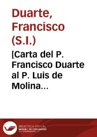 [Carta del P. Francisco Duarte al P. Luis de Molina (Quenca)].