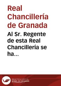 Al Sr. Regente de esta Real Chancillería se ha comunicado la Real órden que se inserta en la del Escmo. Sr. Gobernador del Real y Supremo Consejo de Castilla que sigue...