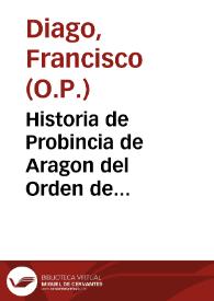 Historia de Probincia de Aragon del Orden de Predicadores