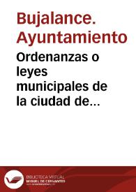 Ordenanzas o leyes municipales de la ciudad de Buxalance, establecidas en este año de 1750
