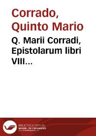 Q. Marii Corradi, Epistolarum libri VIII...