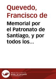 Memorial por el Patronato de Santiago, y por todos los sanctos naturales de España, en fauor de la eleccion de Christo N.S.