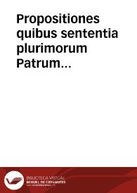 Propositiones quibus sententia plurimorum Patrum Societatis continetur