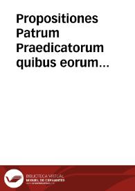 Propositiones Patrum Praedicatorum quibus eorum sententia continetur