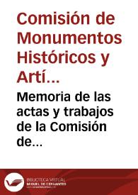 Memoria de las actas y trabajos de la Comisión de Monumentos Históricos y Artísticos de la provincia de Granada : desde su instalación en 20 de mayo de 1886, hasta fin de 1867