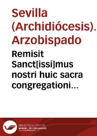 Remisit Sanct[issi]mus nostri huic sacra congregationi super negotiis episcoporum, et regularium supplicem libellum...
