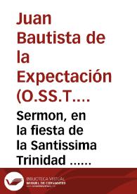 Sermon, en la fiesta de la Santissima Trinidad ... desta ciudad de Baeça