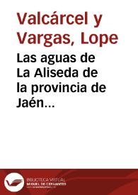 Las aguas de La Aliseda de la provincia de Jaén...