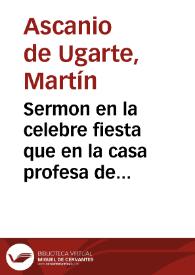 Sermon en la celebre fiesta que en la casa profesa de la Compañia de Iesus de Sevilla, se hizo a la beatificacion de tres martyres suyos, Paulo, Iuan, y Diego
