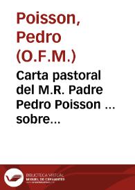 Carta pastoral del M.R. Padre Pedro Poisson ... sobre la muerte del Reverendissimo Padre General de la Orden