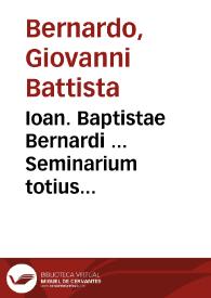 Ioan. Baptistae Bernardi ... Seminarium totius philosophiae, tomus secundus ; denuo ab authore recognitus, & ab erroribus expurgatus...
