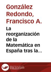 La reorganización de la Matemática en España tras la Guerra Civil. La posibilitación del retorno de Esteban Terradas y Julio Rey Pastor