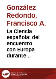 La Ciencia española: del encuentro con Europa durante la República a la depuración franquista y el exilio