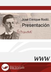 José Enrique Rodó. Presentación