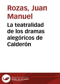 La teatralidad de los dramas alegóricos de Calderón