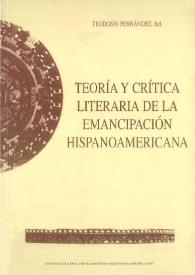 Teoría y crítica literaria de la emancipación hispanoamericana