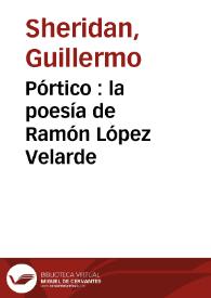 Pórtico : la poesía de Ramón López Velarde