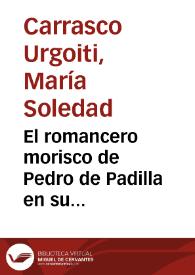 El romancero morisco de Pedro de Padilla en su 