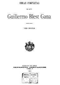Obras completas de don Guillermo Blest Gana. Tomo segundo