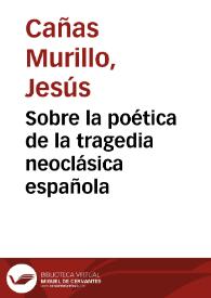 Sobre la poética de la tragedia neoclásica española