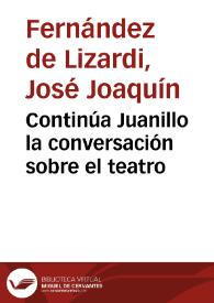 Continúa Juanillo la conversación sobre el teatro