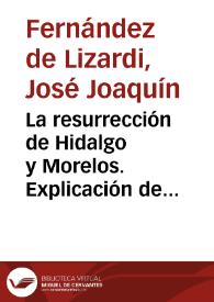 La resurrección de Hidalgo y Morelos. Explicación de la alegoría