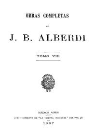 Obras completas de J. B. Alberdi. Tomo 8