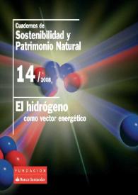 Cuadernos de sostenibilidad y patrimonio natural; 14/2008 : El hidrógeno como vector energético