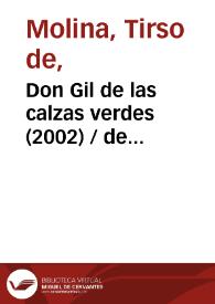 Don Gil de las calzas verdes (2002) [Ficha del espectáculo]