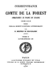 Correspondance du Comte de la Forest ambassadeur de France en Espagne 1808-1813. Tome 2 (janvier - septembre 1809)