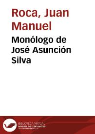 Monólogo de José Asunción Silva