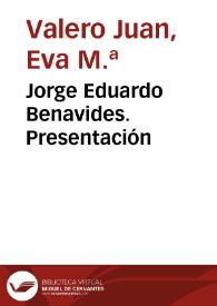Jorge Eduardo Benavides. Presentación