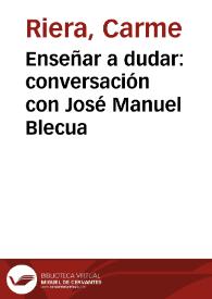 Enseñar a dudar: conversación con José Manuel Blecua