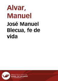 José Manuel Blecua, fe de vida