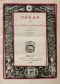 Obras de D. J. García Icazbalceta. Tomo 9. Biografías. Vol. 4