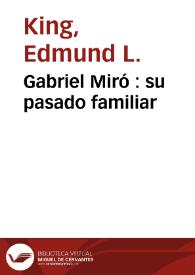 Gabriel Miró : su pasado familiar