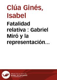 Fatalidad relativa : Gabriel Miró y la representación finisecular de la mujer