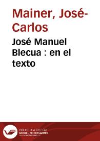 José Manuel Blecua : en el texto