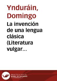 La invención de una lengua clásica (Literatura vulgar y Renacimiento en España)
