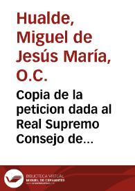 Copia de la peticion dada al Real Supremo Consejo de Castilla y decreto à ella proveido