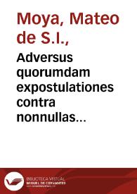 Adversus quorumdam expostulationes contra nonnullas Iesuitarum opiniones morales