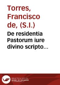 De residentia Pastorum iure divino scripto sancita...liber unus