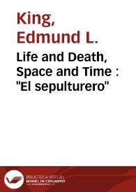Life and Death, Space and Time : 