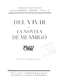 Obras Completas de Gabriel Miró. Vol. 1. Del vivir ; La novela de mi amigo