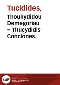 Thoukydidou Demegoriau = Thucydidis Conciones
