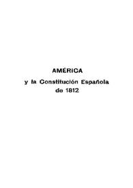 América y la Constitución española de 1812 : Cortes de Cádiz de 1810-1813