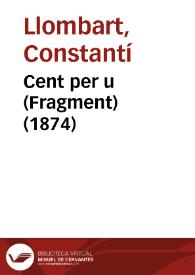 Cent per u (Fragment) (1874)