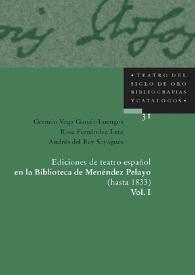 Ediciones de teatro español en la Biblioteca de Menéndez Pelayo : (hasta 1833). Vol. 1. A-D, 1-1401